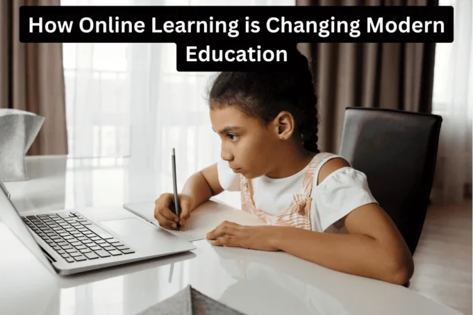 How Online Learning is Changing Modern Education