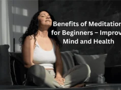 Benefits of Meditation for Beginners – Improve Mind and Health Benefits of Meditation for Beginners – Improve Mind and Health