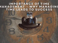 The Importance of Time Management: How to Use Your Time Wisely for Success Importance of Time Management – Why Managing Time Leads to Success