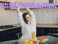 Healthy Morning Habits for Success and Productivity Healthy Morning Habits for Success and Productivity