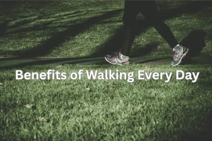 Benefits of Walking Every Day