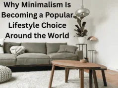 Why Minimalism Is Becoming a Popular Lifestyle Choice Around the World Why Minimalism Is Becoming a Popular Lifestyle Choice Around the World