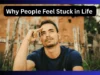 Feeling Stuck in Life? Here’s How to Move Forward Step by Step Why People Feel Stuck in Life (And How to Move Forward Step by Step)